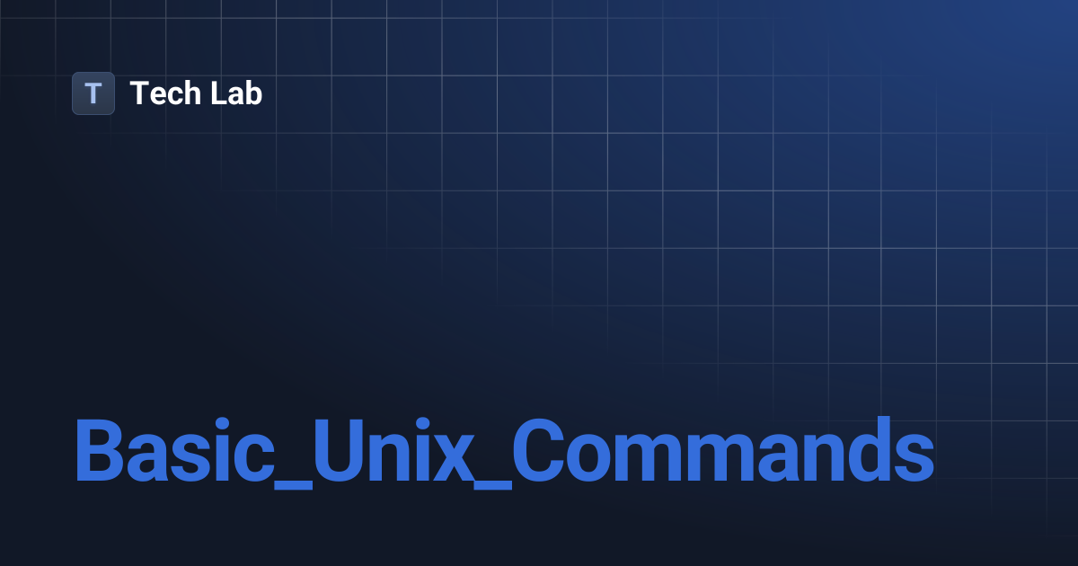 Basic_Unix_Commands | Tech Lab